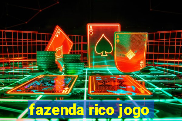 fazenda rico jogo